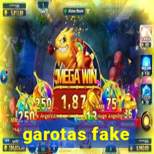 garotas fake